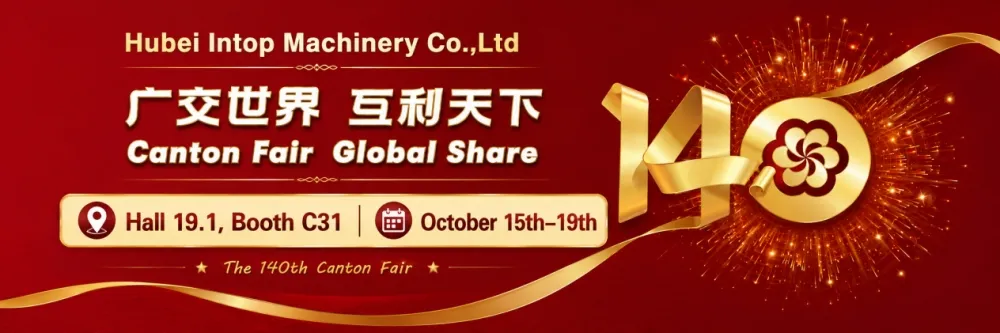 Intop Machinery ви кани на 140-ия Canton Fair — зала 19.1, щанд C31